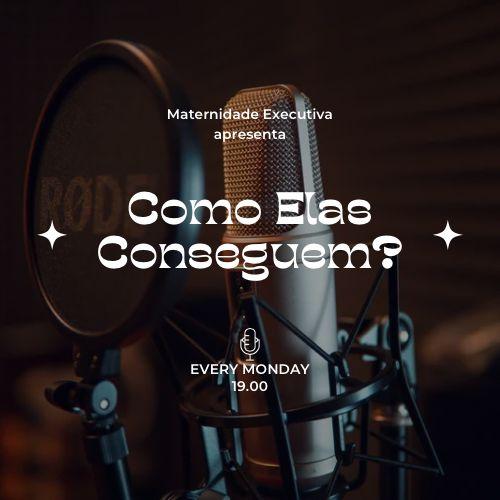Foto do Podcast 'Como Elas Conseguem'